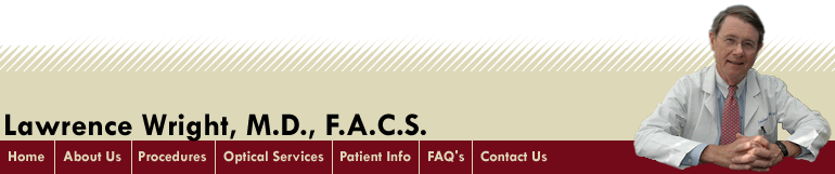 Lawrence Wright, M.D., F.A.C.S - Lasik Houston, Optical Services Houston